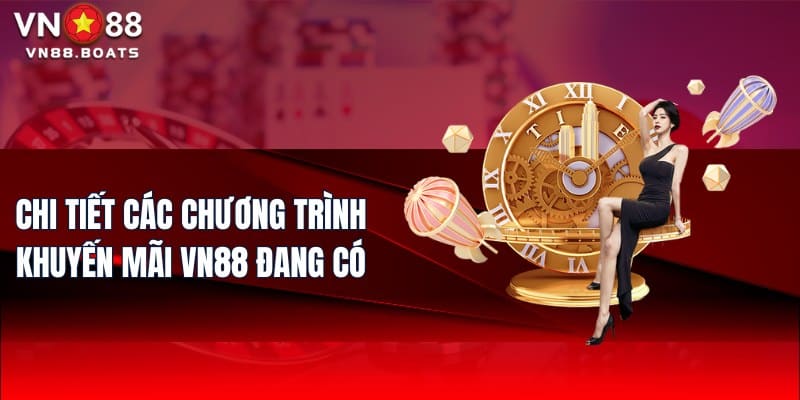 Chi tiết các chương trình khuyến mãi VN88 đang có